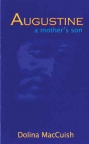 Augustine - A Mother's Son